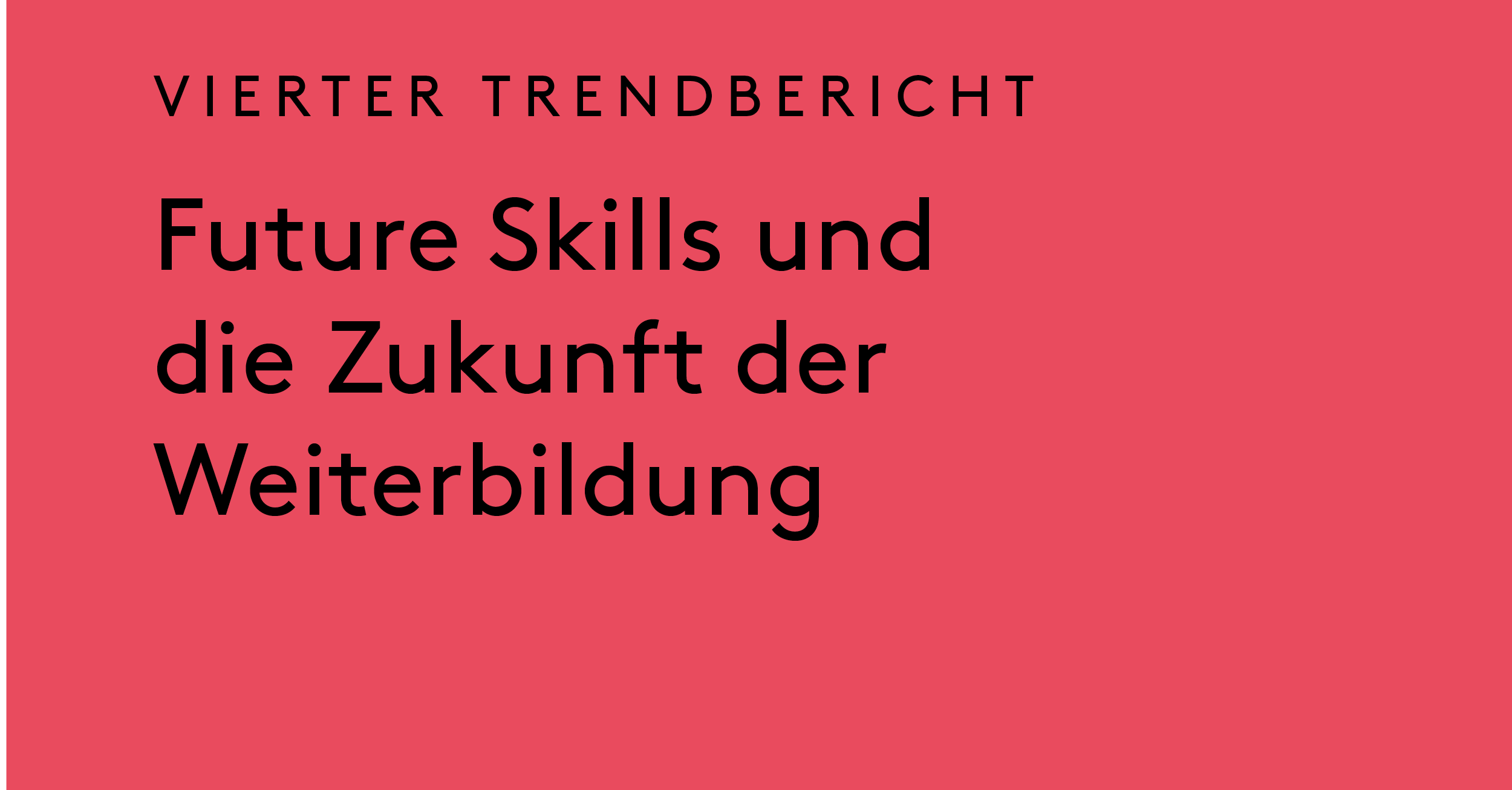 Future Skills und die Zukunft der Weiterbildung: Vierter Trendbericht